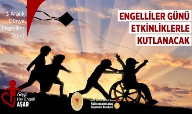 Engelliler Günü Etkinliklerle Kutlanacak