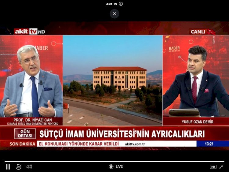 Üniversitemiz Rektörü Prof. Dr. Niyazi Can, Akit TV’de Yayınlanan Gün Ortası Haber Programına Katılarak Kahramanmaraş’ı ve Üniversitemizi Tanıttı