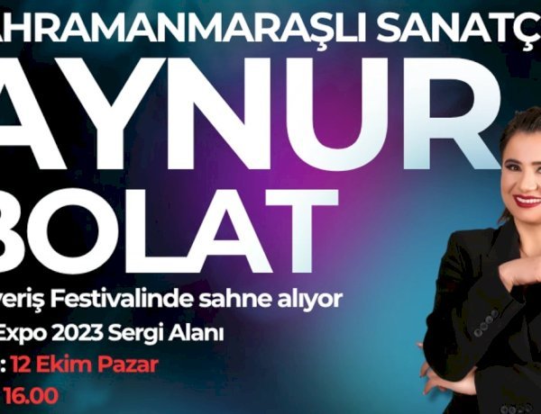 Kahramanmaraşlı sanatçı Aynur Bolat EXPO’da sahne alıyor